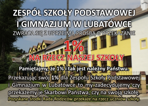 1% podatku na rzecz Zespołu Szkoły Podstawowej i Gimnazjum w Lubatówce...
